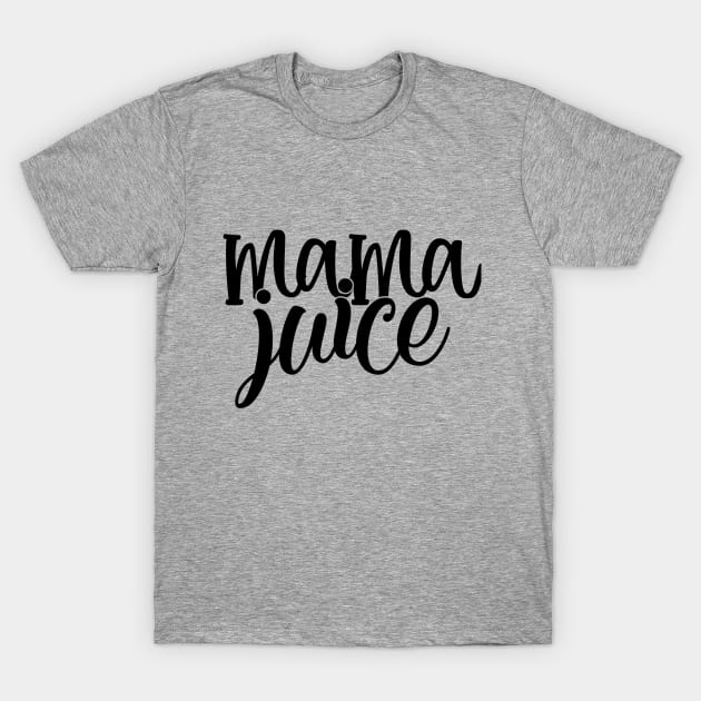 Mama Juice T-Shirt by busines_night